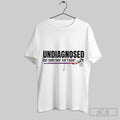 Official Undiagnosed But Somethin Aint Right