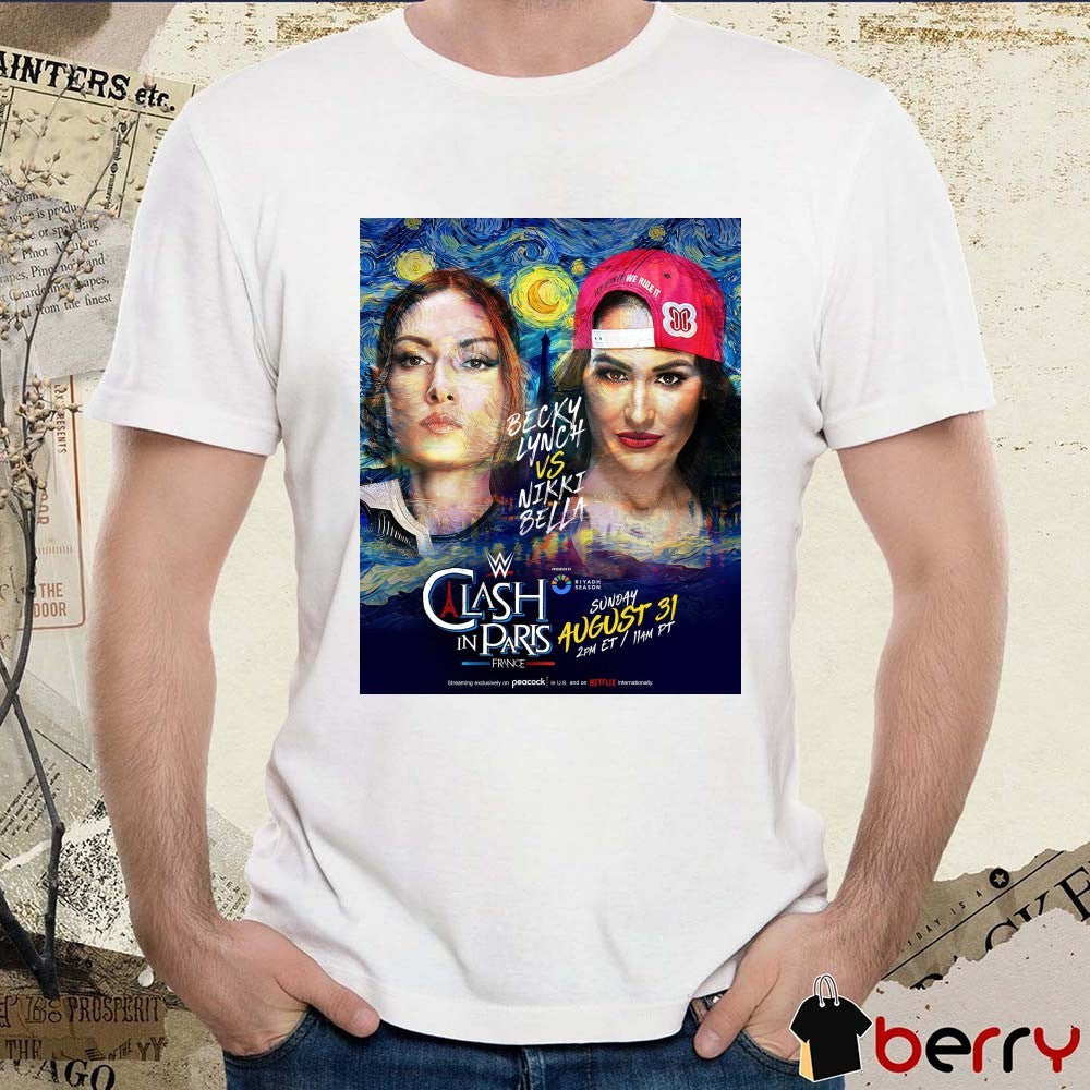 WWE Clash in Paris Becky Lynch Vs Nikki Bella Sunday, August 31, 2025, at the Paris La Défense Arena in Nanterre, France Poster t-shirt