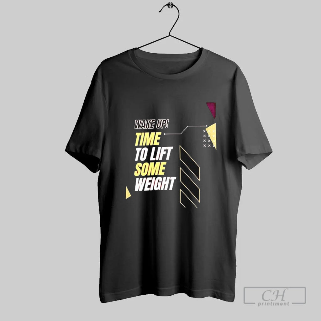 Official Wake Up Time To Lift Some Weight T Shirt