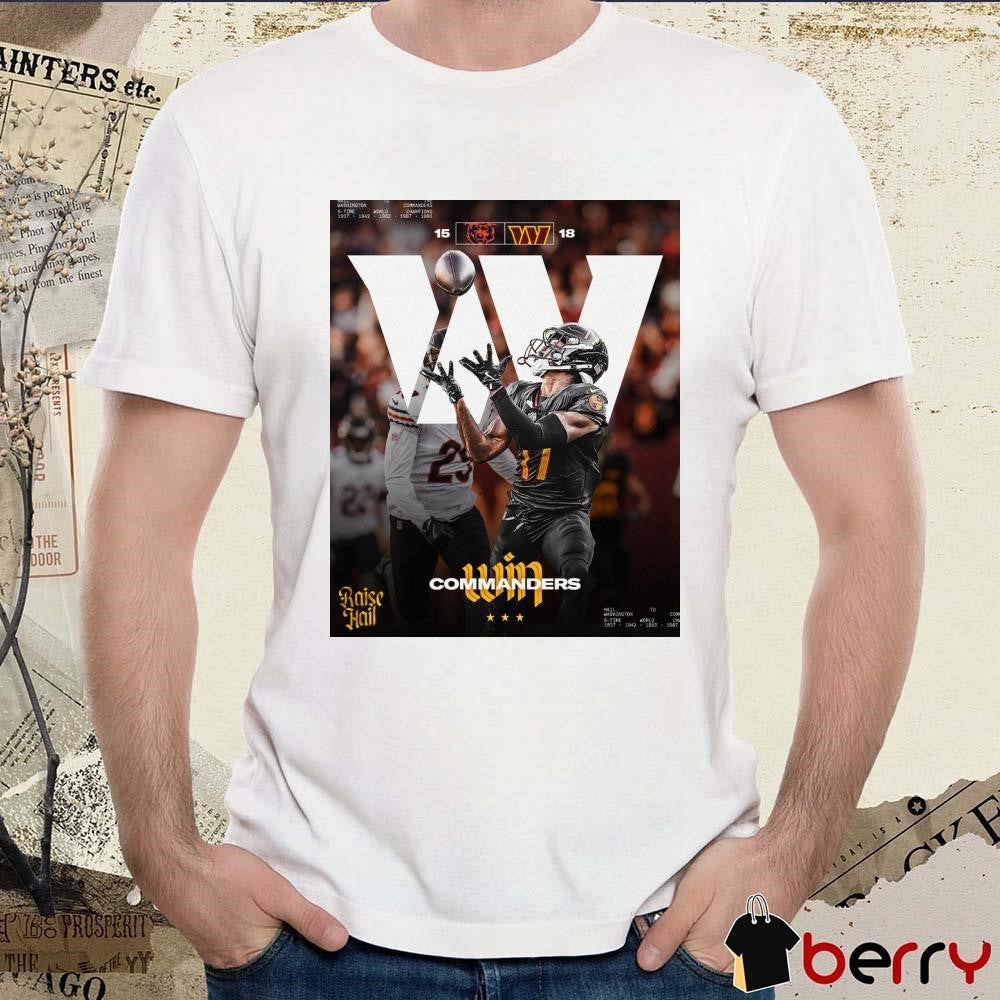 Washington Commanders Raise Hail 18 – 15 Chicago Bears Poster t-shirt