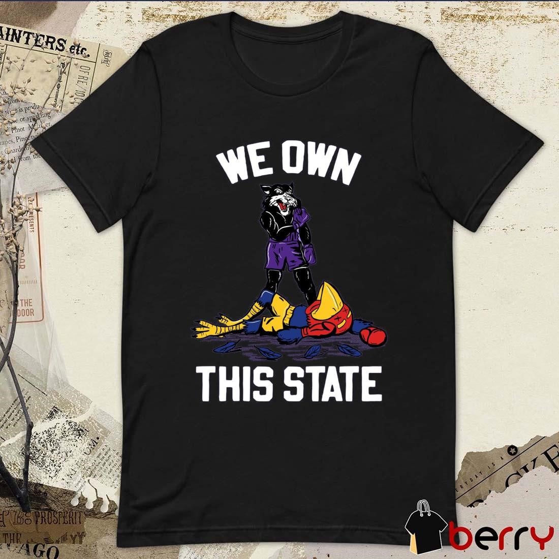 We Own This State Kansas State Wildcats Vs Kansas Jayhawks t-shirt