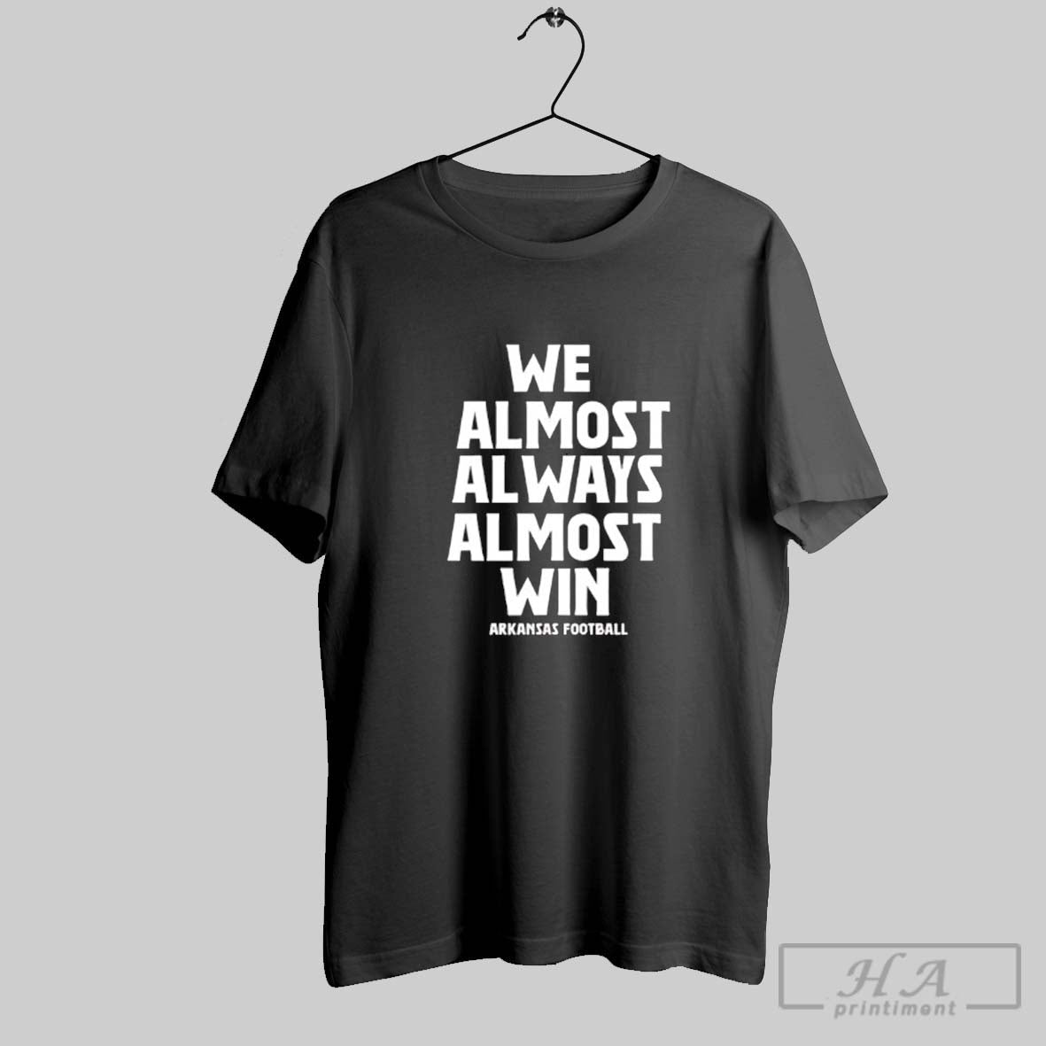 Official We Almost Always Almost Win Arkansas Razorbacks