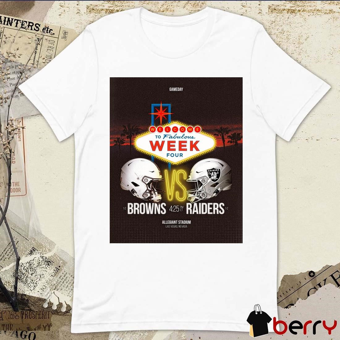 Welcome To Fabulous Week Four Las Vegas Raiders vs Cleveland Browns Allegiant Stadium Las Vegas Nevada t-shirt
