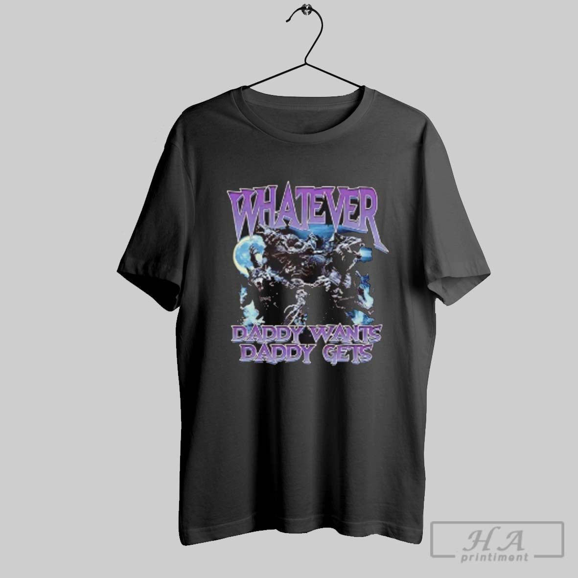 Official Werewolf Whatever Daddy Wants Daddy Gets
