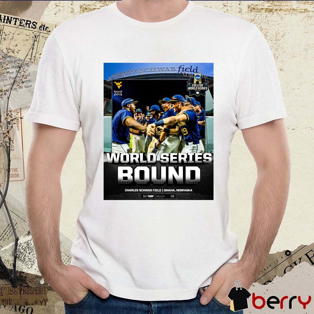 West Virginia Mountaineers NCAA 2026 World Series Bound Charles Schwab Field Omaha Nebraska Poster t-shirt