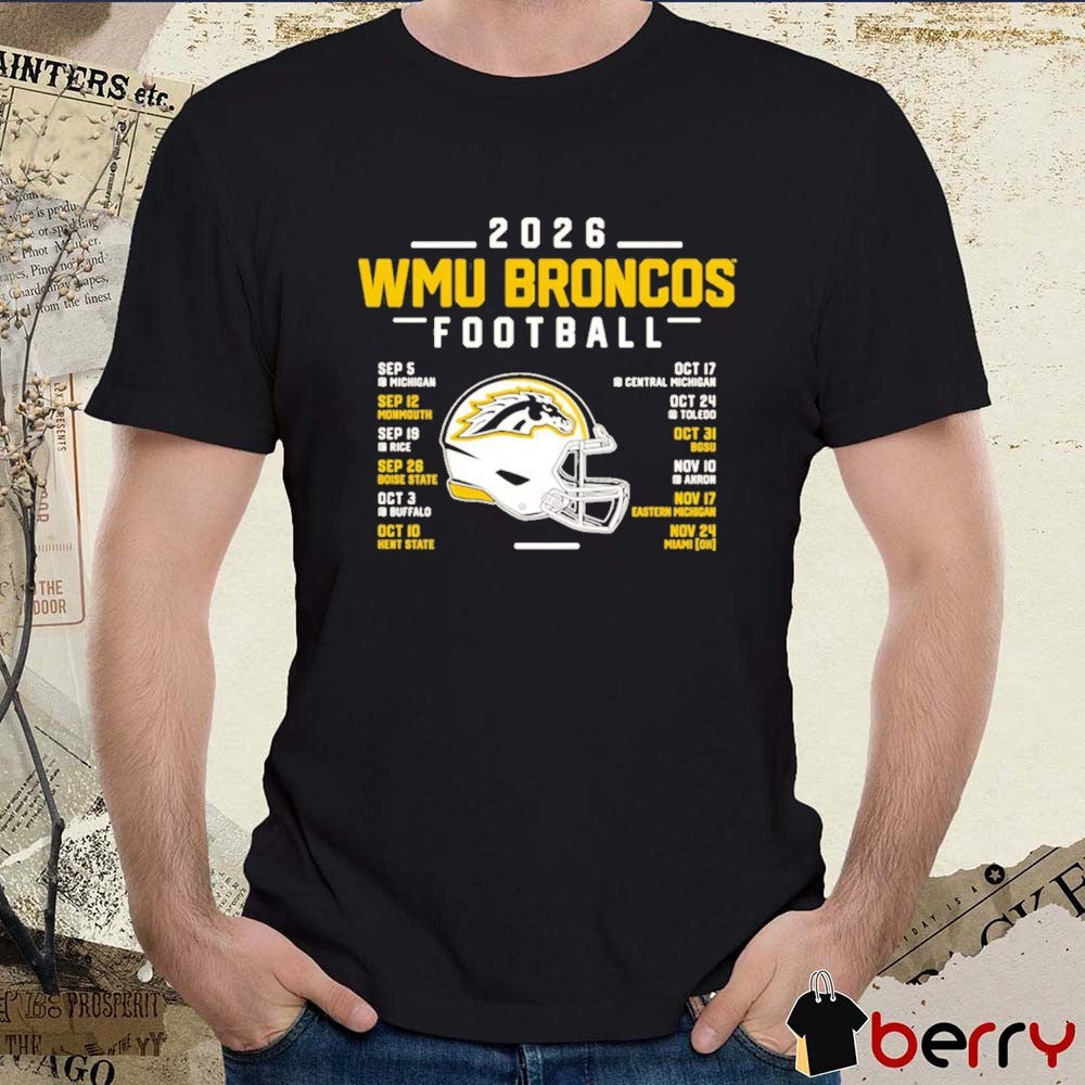 Western Michigan Broncos 2026 Football Schedule September – November t-shirt