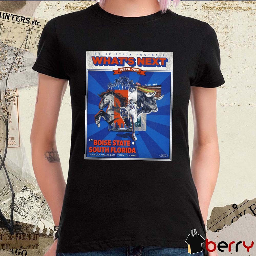What’s Next Week One Boise State Vs South Florida Thursday, August 28, 2025 Tampa FL Poster t-shirt