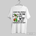 Official Wile E Coyote I Just Tell People Im Fine Cause Wtf