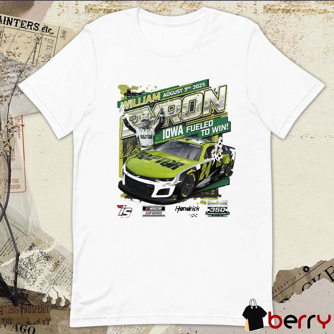 William Byron Checkered Flag Sports August 3 2025 Iowa Corn 350 Race Winner NASCAR Cup Series t-shirt