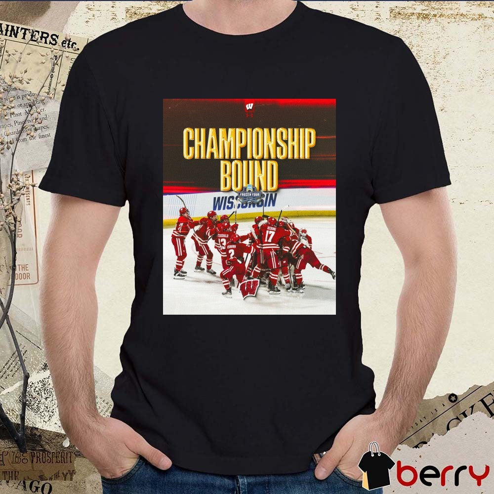 Wisconsin Badgers NCAA 2026 Men’s Hockey Forzen Four Las Vegas Championship Bound Poster t-shirt