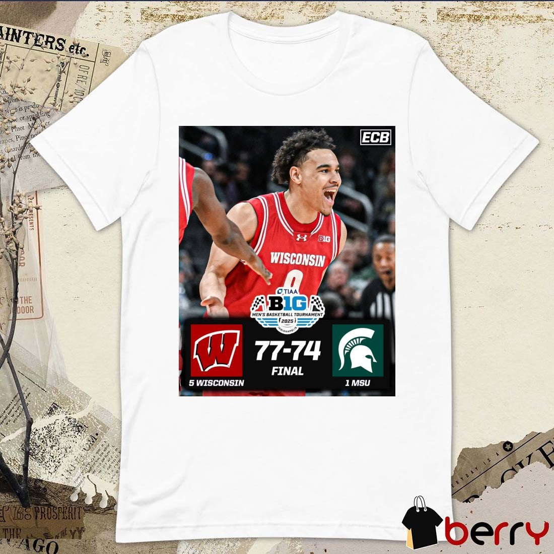 Wisconsin Badgers vs Michigan State Spartans Final 77 – 74 in Big Ten Tournament semifinal 2025 Poster t-shirt