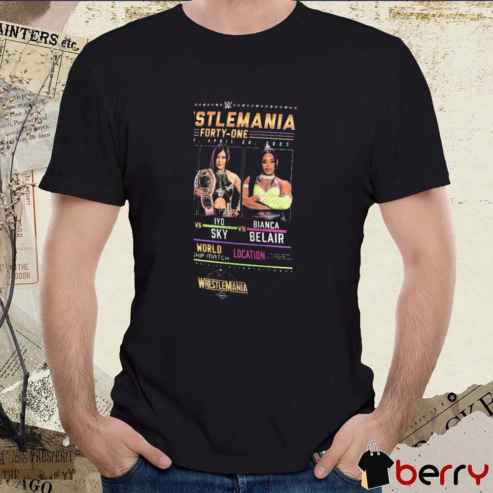 WrestleMania 41 IYO SKY vs. Bianca Belair vs. Rhea Ripley Triple Threat Women’s World Championship Match Apr 20 2025 WWE t-shirt