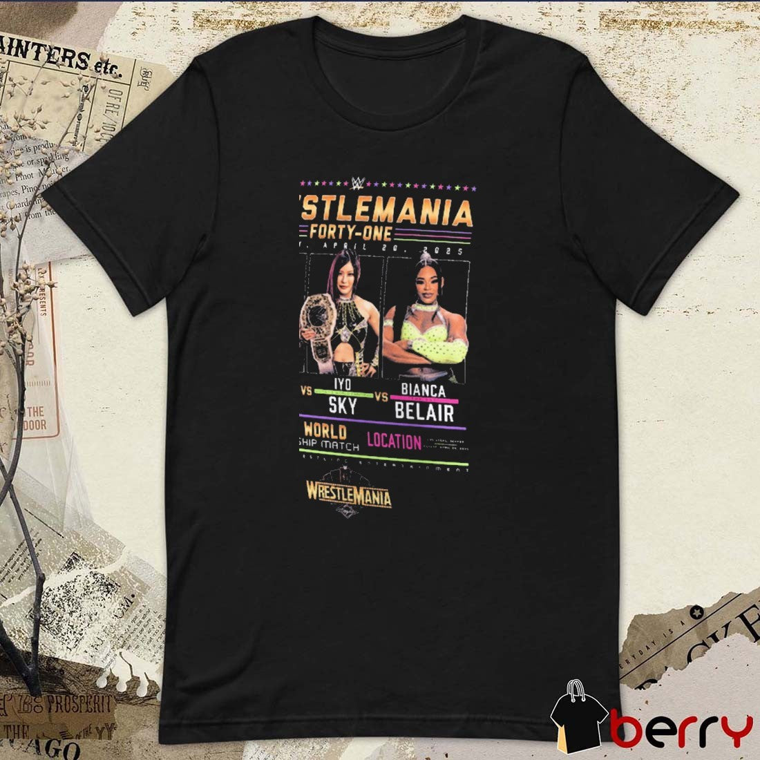 WrestleMania 41 IYO SKY vs. Bianca Belair vs. Rhea Ripley Triple Threat Women’s World Championship Match Apr 20 2025 WWE t-shirt