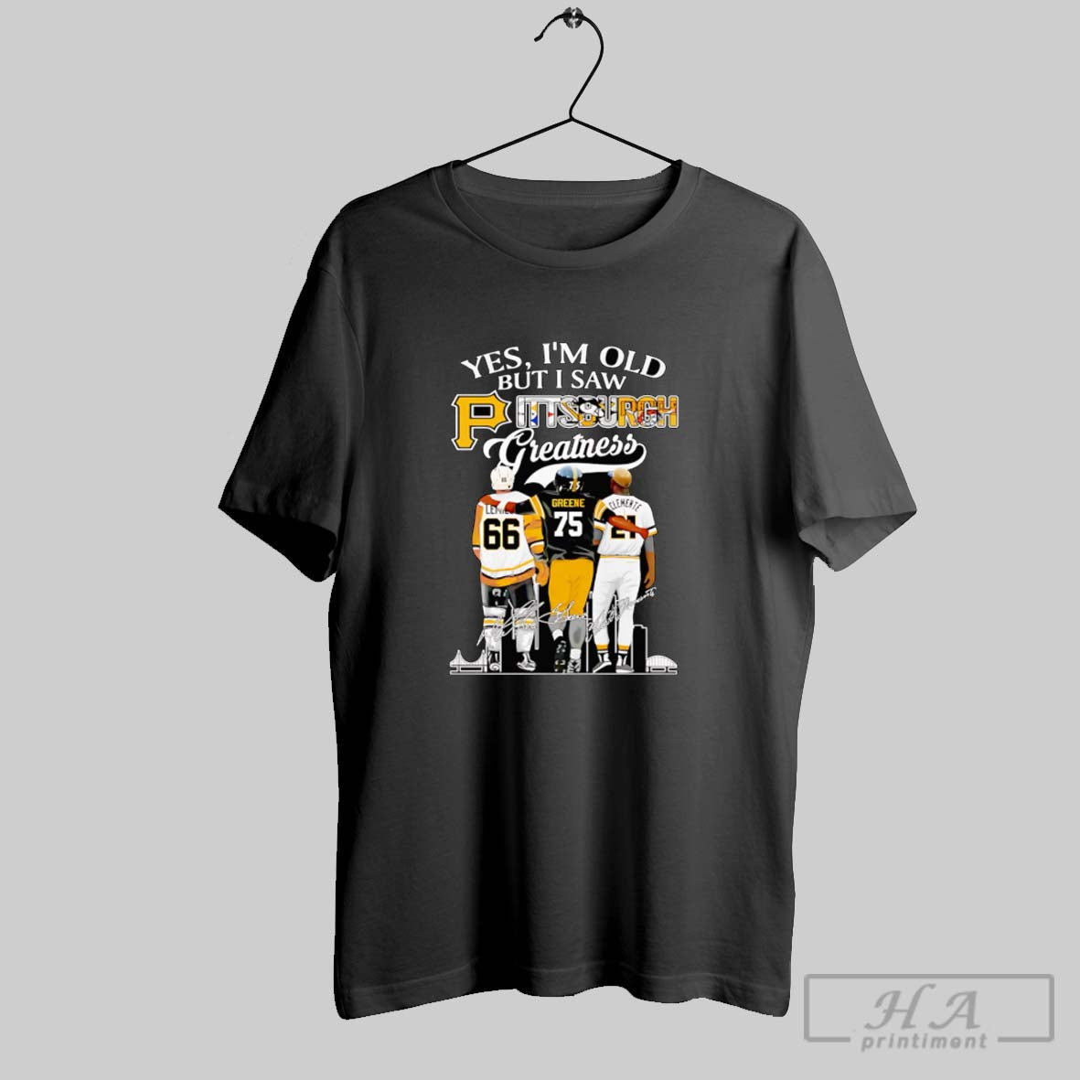 Official Yes Im Old But I Saw Pittsburgh Greatness Signature