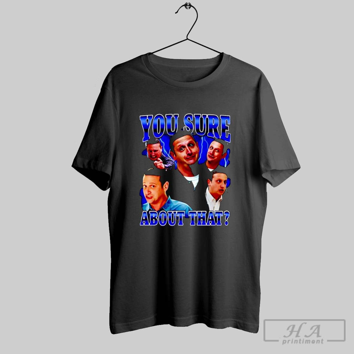 Official You Sure About That Graphic