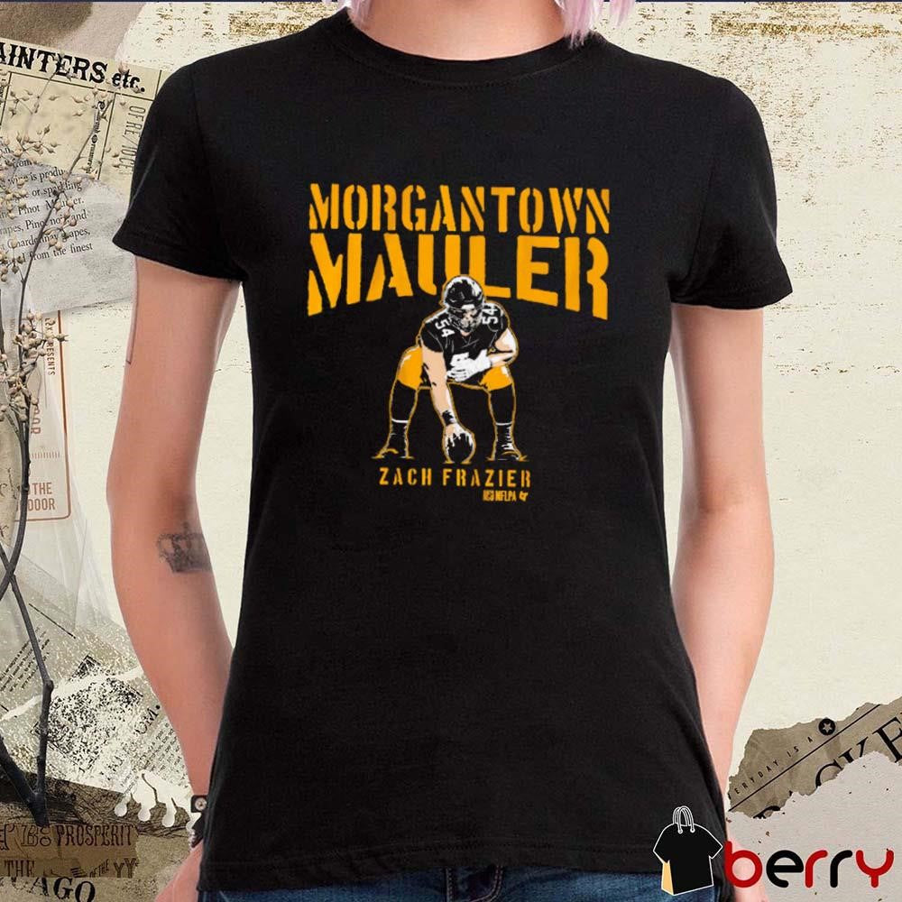 Zach Frazier Morgantown Mauler Pittsburgh Steelers t-shirt