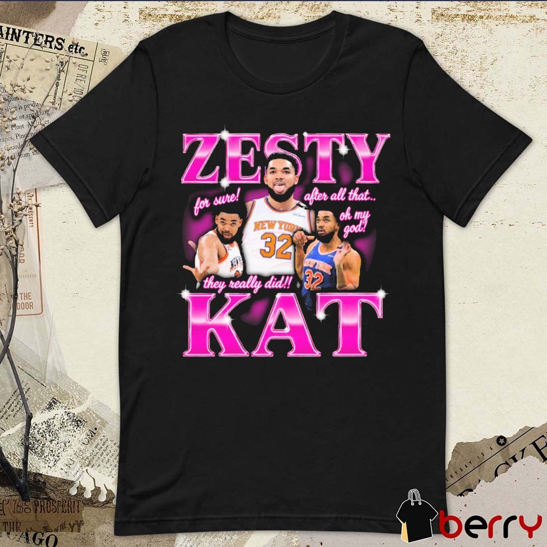 Zesty Kat For Sure After All That Oh My God They Really Did New York Knicks t-shirt