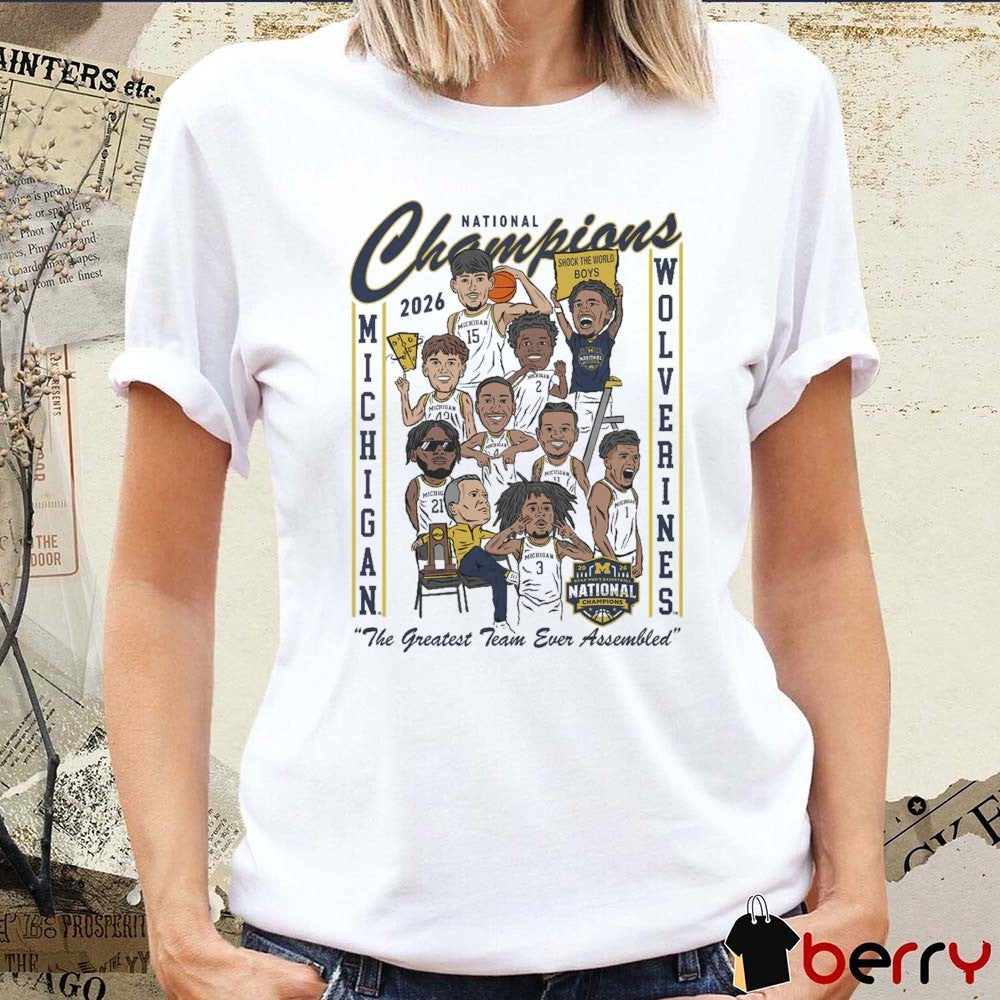 berry Michigan Wolverines Men’s Basketball 2026 National Champions The Greatest Team Ever Assembled Cartoon Team t-shirt