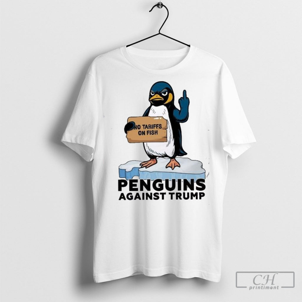 Officialpenguins Resist Fuck No Tariffs On Fish Penguins Against Trump Tee Shirt