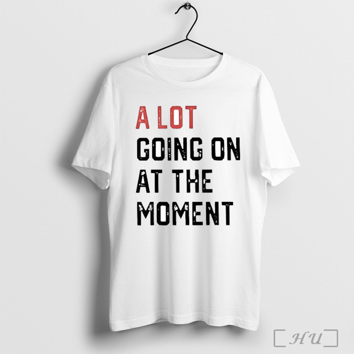 Officials A Lot Going On At The Moment Phrase T Shirt