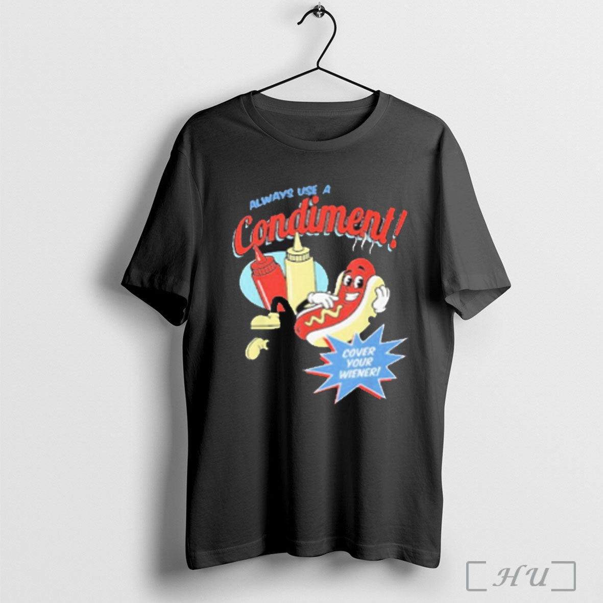 Officials Always Use A Condiment Cover Your Wiener Hot Dog T Shirt Sweatshirt Png