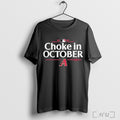 Officials Arizona Diamondbacks 2025 Choke In October Mlb Postseason T Shirt