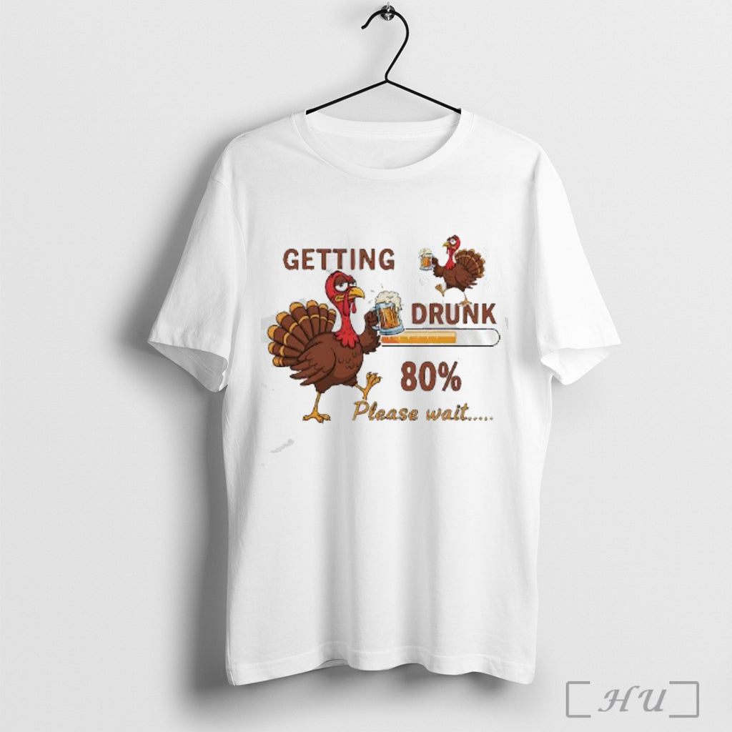 Officials Beer Holding Turkey Getting Drunk 80 Percent Please Wait Funny T Shirt