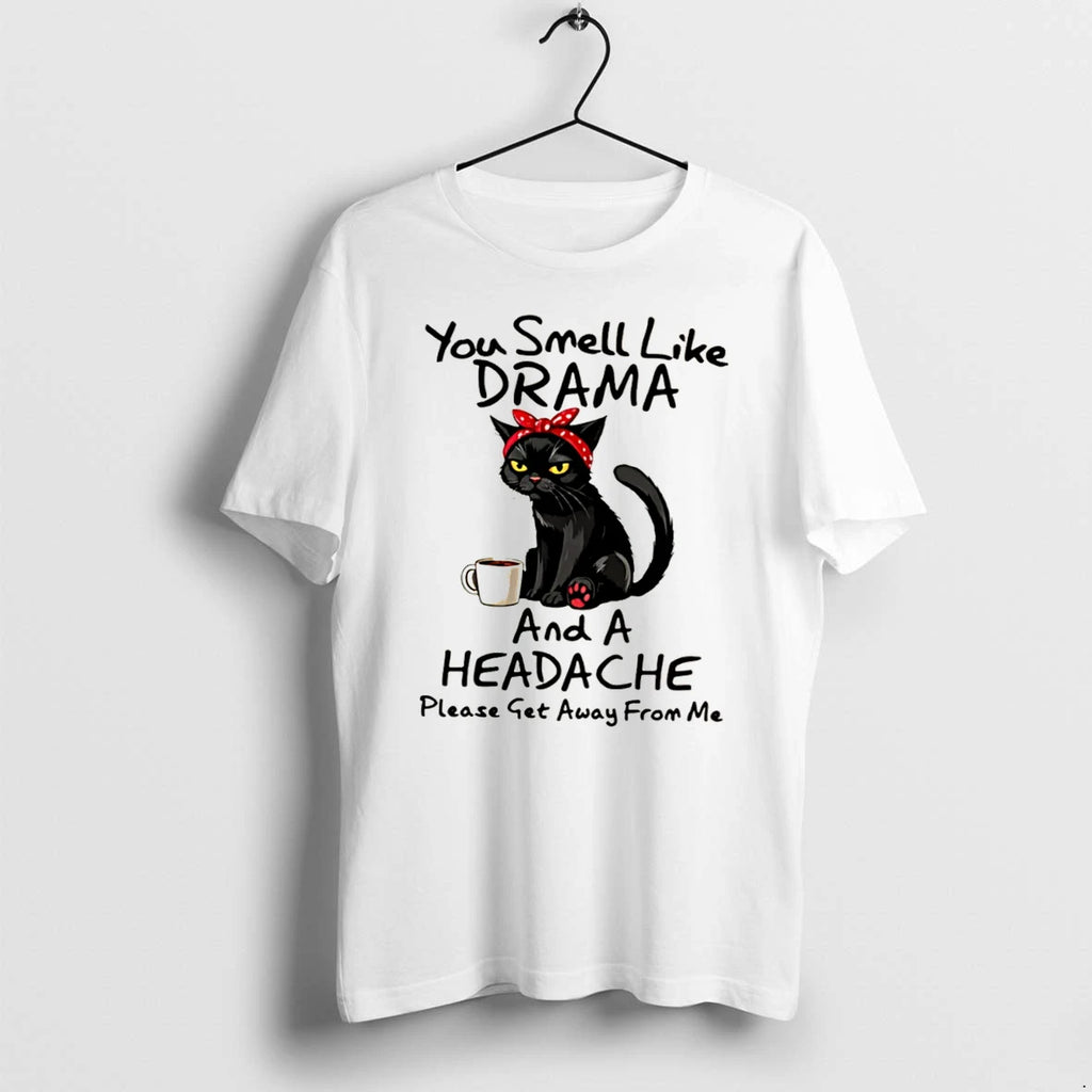 Officials Black Cat You Smell Like Drama Sarcastic Coffee Tee T Shirt Sweater