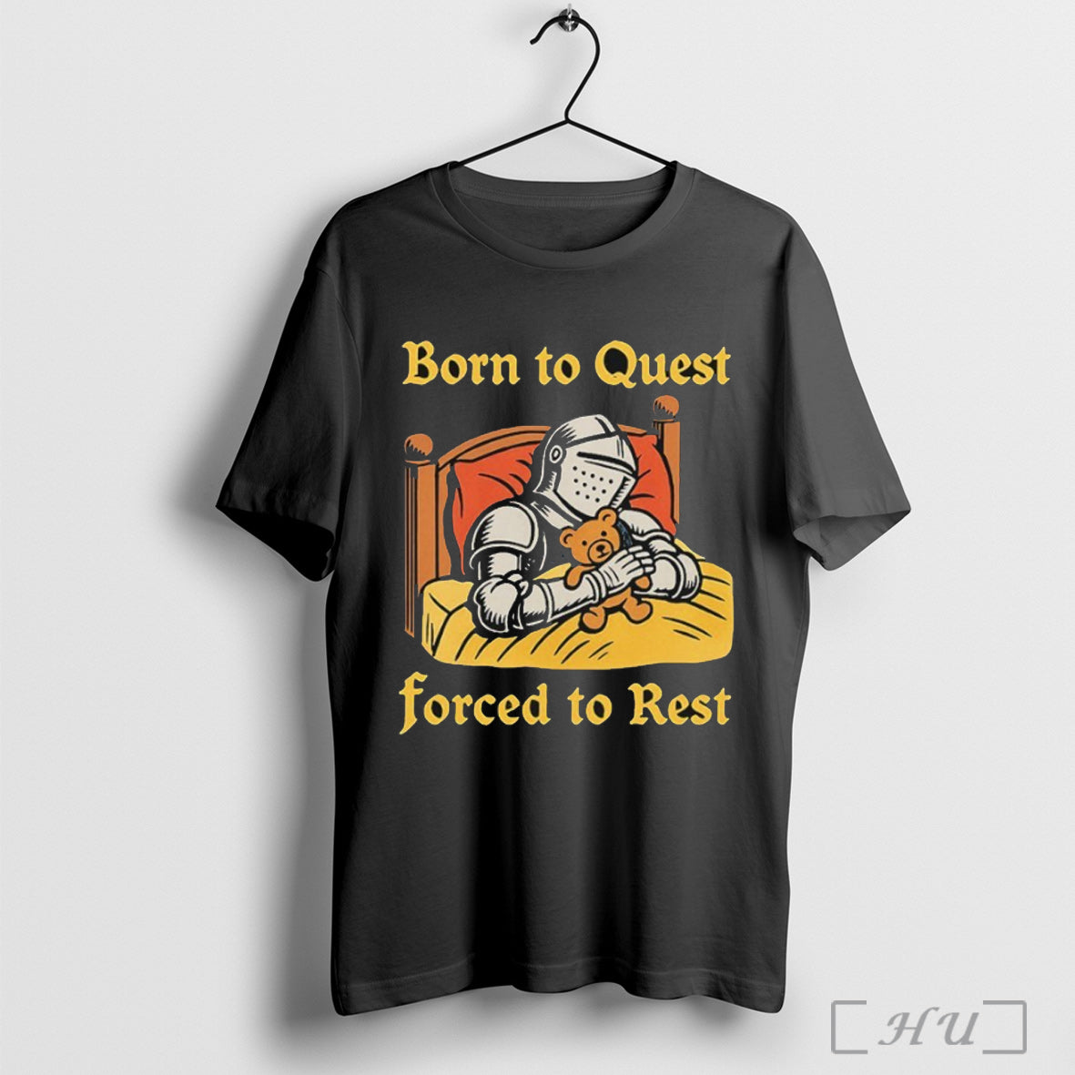 Officials Born To Quest Forced To Rest Knight Teddy Bear Bed T Shirt