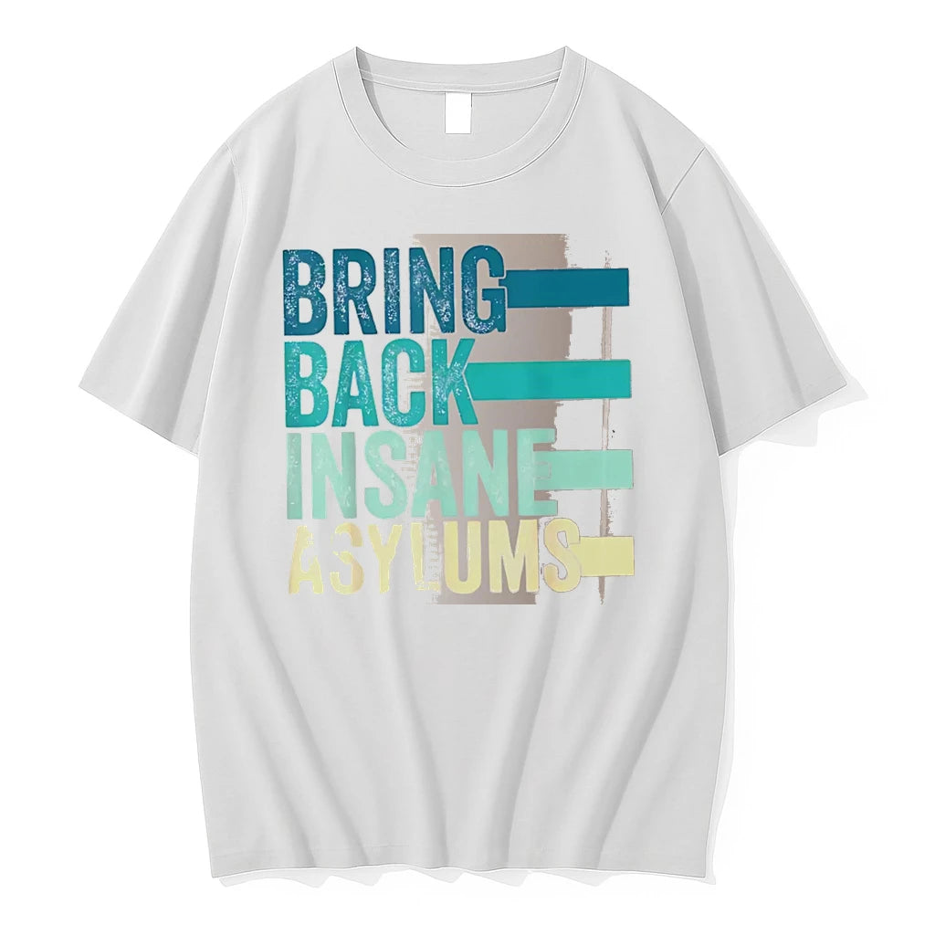 Officials Bring Back Insane Asylums White Premium T Shirt