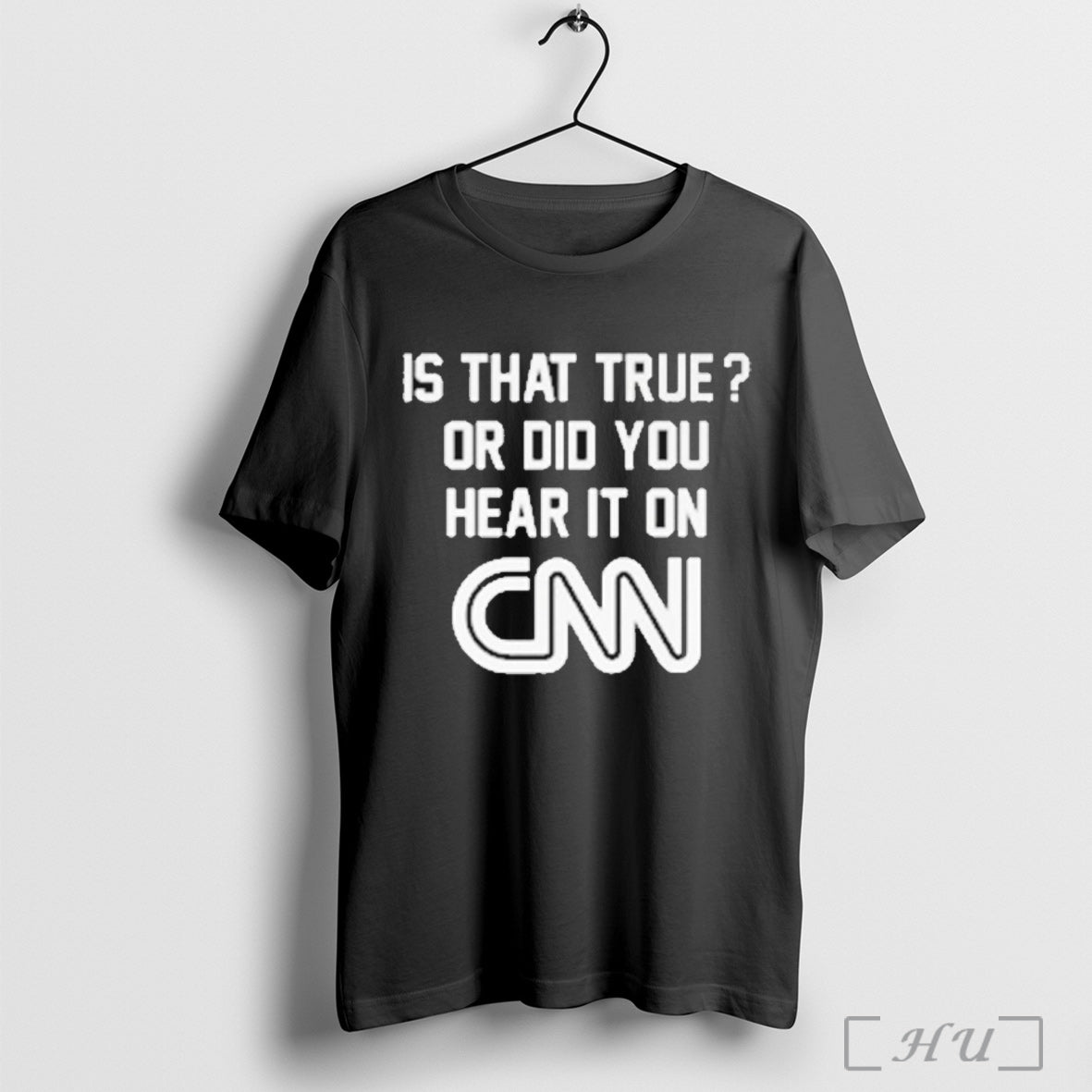 Officials Brooklyn Is That True Or Did You Hear It On Cnn T Shirt