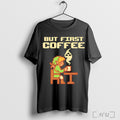 Officials But First Coffee The Adventure Can Wait T Shirt