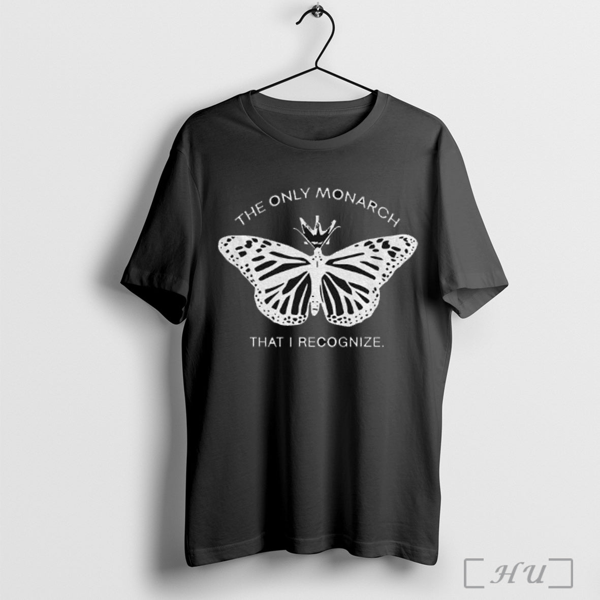Officials Butterfly The Only Monarch That I Recognize T Shirt