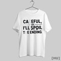 Officials Careful Or Ill Spoil The Ending T Shirt