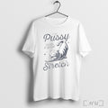 Officials Cat My Pussy Loves A Good Stretch T Shirt
