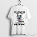 Officials Cat Housework Is For Those Who Dont Like Reading T Shirt