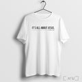 Officials Charlie Kirk Its All About Jesus T Shirt