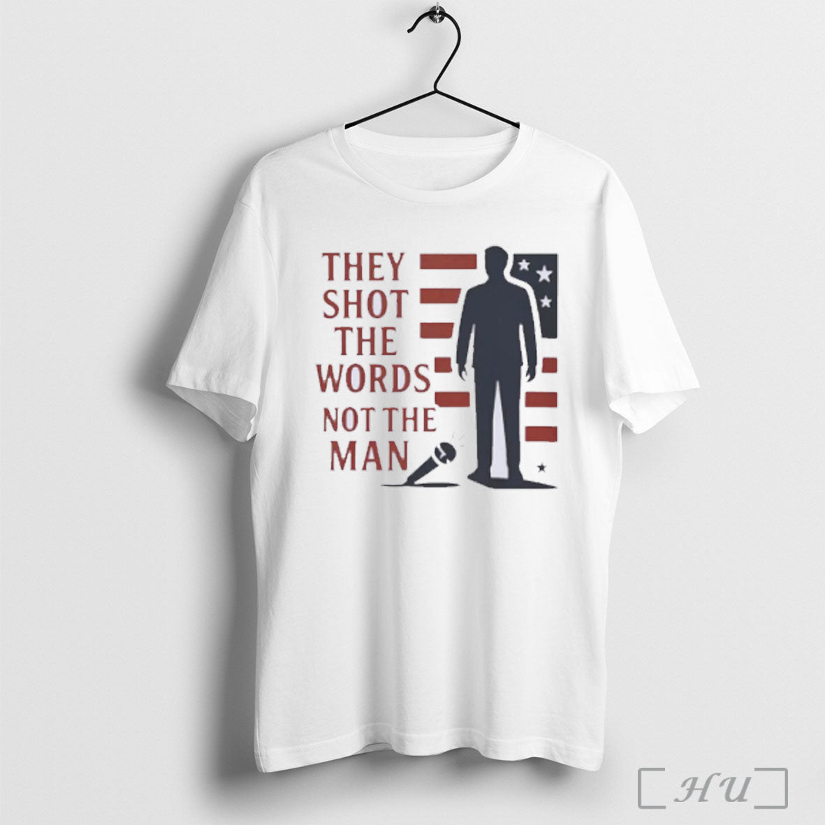 Officials Charlie Kirk They Shot The Words Not The Man T Shirt