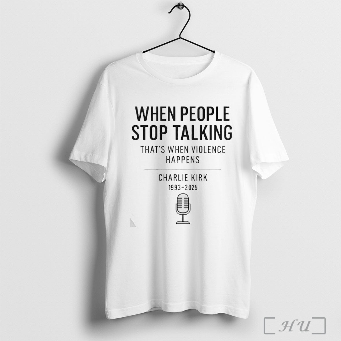 Officials Charlie Kirk When People Stop Talking Thats When Violence Happens 2025 T Shirt