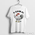 Officials Chicken F Caw F T Shirt