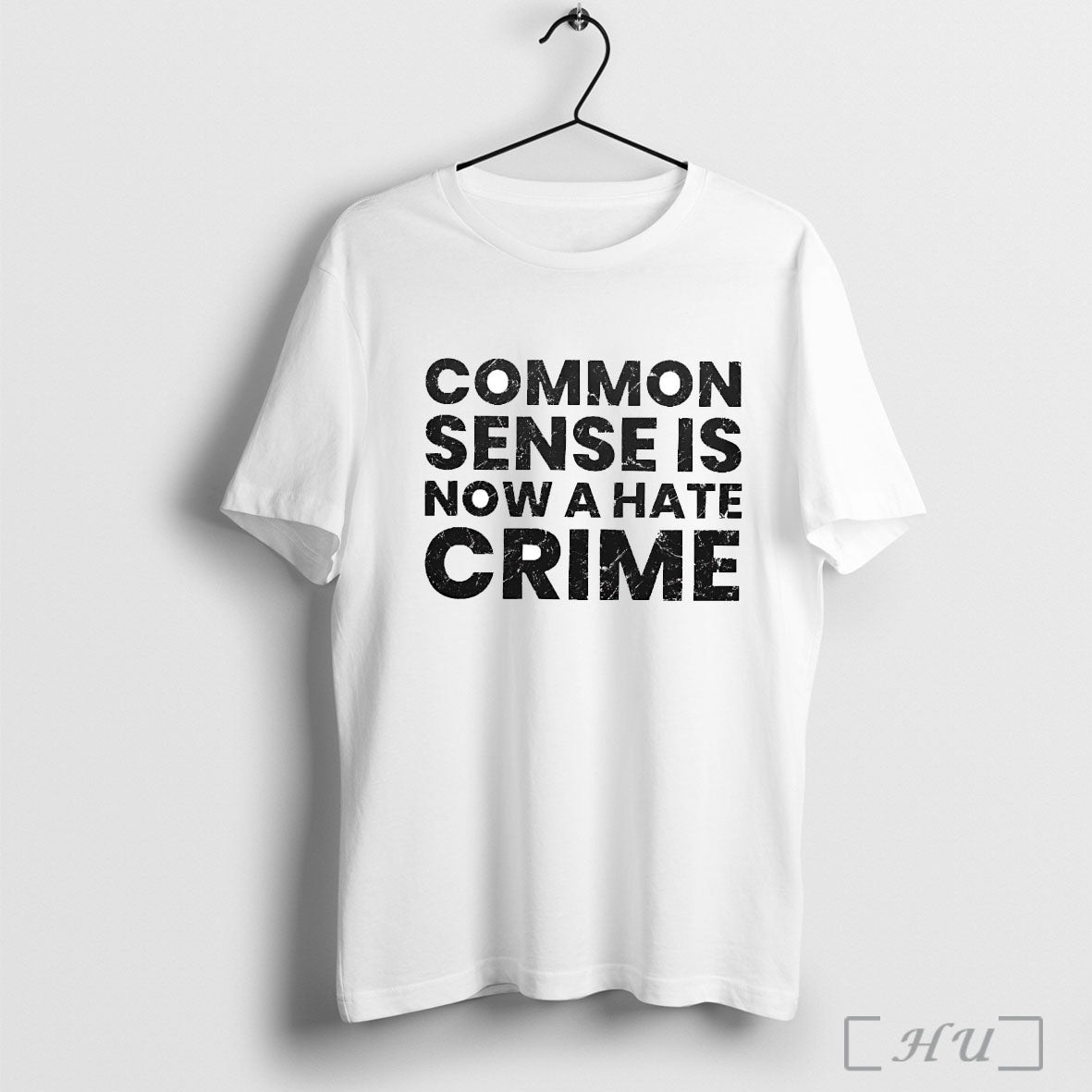 Officials Common Sense Is Now A Hate Crime T Shirt