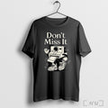 Officials Connor Price Dont Miss It New T Shirt