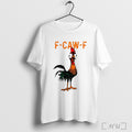 Officials Crazy Rooster Meme Screaming Hen F Caw F T Shirt