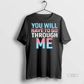 Officials David Tennant You Will Have To Go Through Me Trans Tee Shirt Sweater