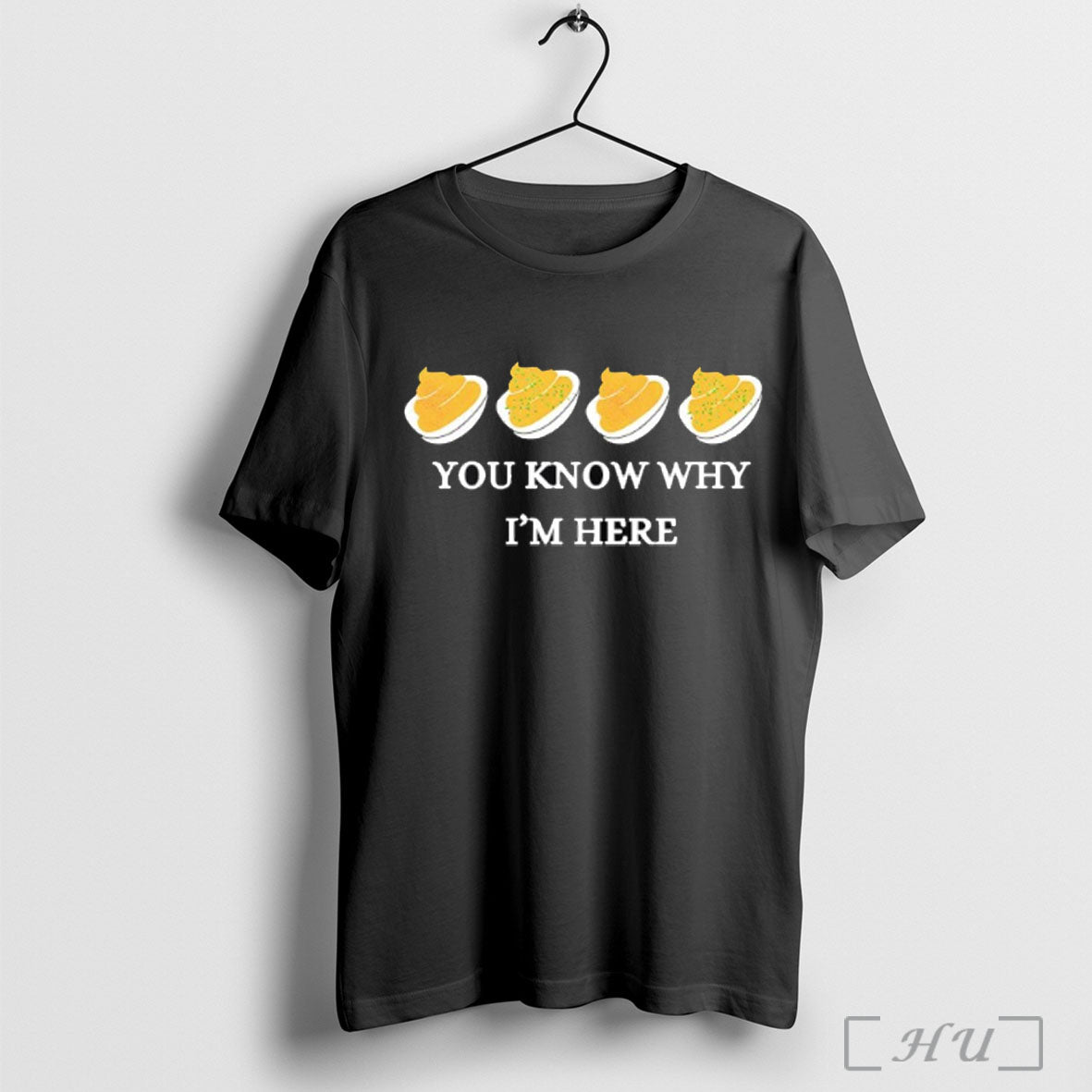 Officials Deviled Eggs You Know Why Im Here T Shirt