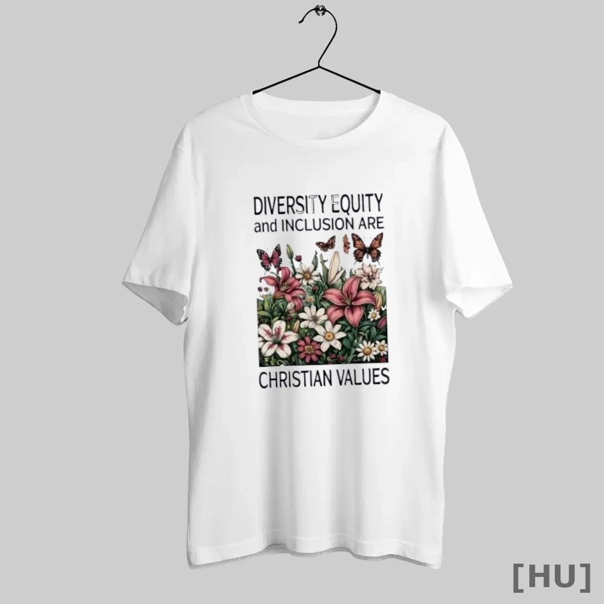 Officials Diversity Equity And Inclusion Are Christian Values Butterflies And Flowers T Shirt