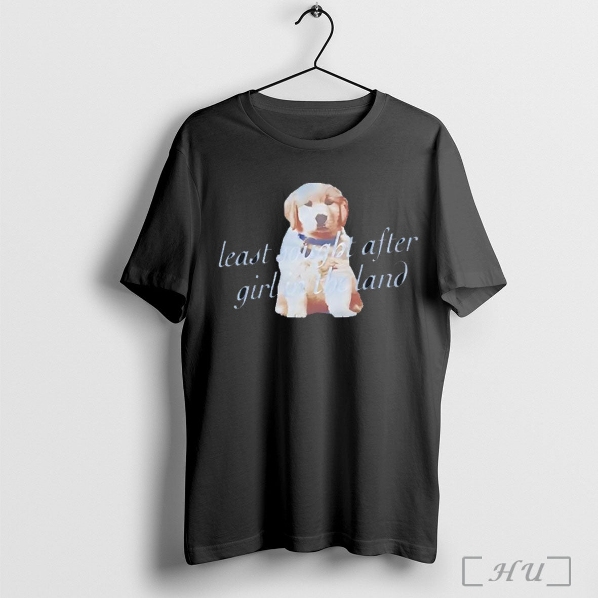 Officials Dog Least Sought After Girl In The Land T Shirt