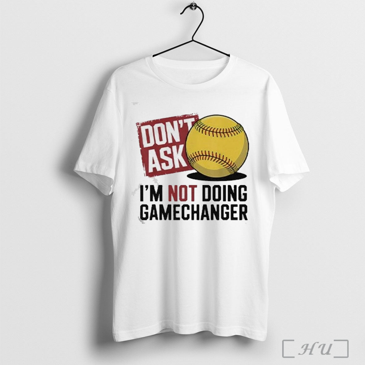 Officials Dont Ask Im Not Doing Gamechanger Baseball T Shirt