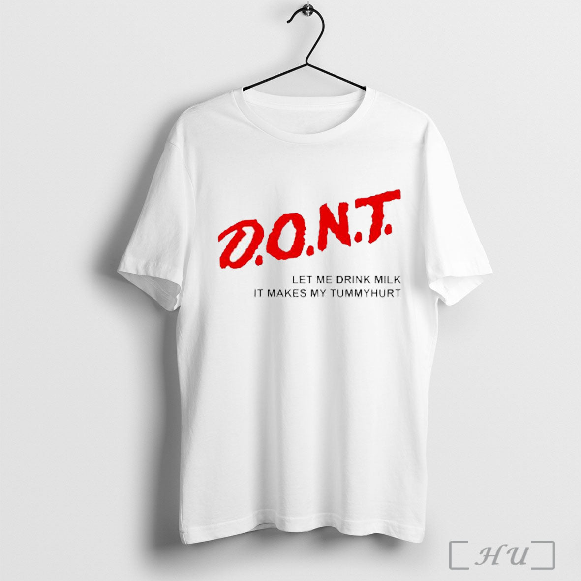 Officials Dont Let Me Drink Milk It Makes My Tummy Hurt T Shirt