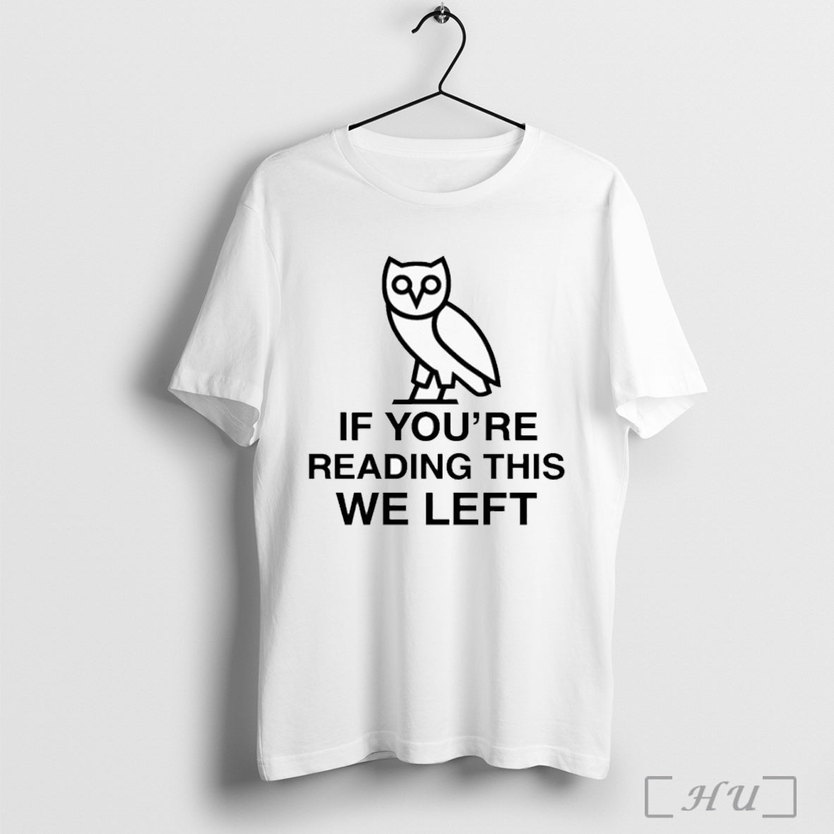 Officials Drake If Youre Reading This We Left T Shirt